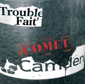 Troublefait cometcamden 01.jpg