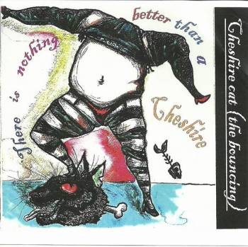 There is nothing better than a cheschire There is nothing better than a cheschire